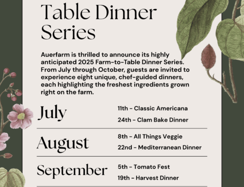 Press Release – Auerfarm Announces 2025 Farm-to-Table Dinner Series: Eight Unforgettable Evenings Celebrating Local Flavors